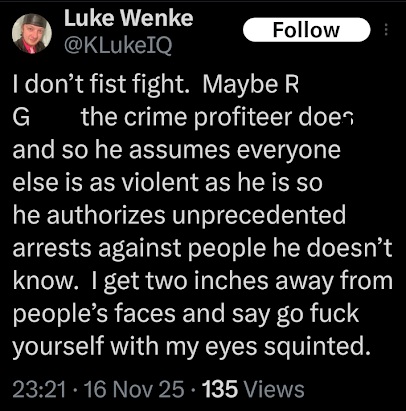 screenshot of a november 2025 luke wenke x/twitter post falsely accusing cyberstalking victim of white collar crime