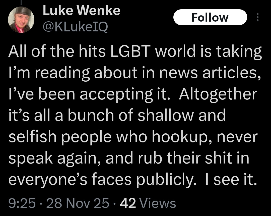 luke wenke hates gay people because he thinks they're shallow and only want to hook up x/twitter screenshot december 2025