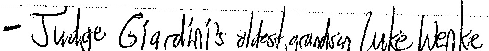 signature of judge giardini's oldest grandson luke wenke