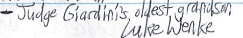 signature of judge giardini's oldest grandson luke wenke