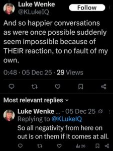 a screenshot of a 2025 x/twitter post by luke wenke blaming his victims for not being apologetic enough for his standards