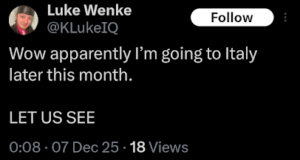 screenshot of an x/twitter post by luke wenke announcing plans to travel to italy