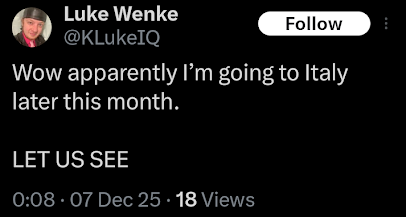 screenshot of an x/twitter post by luke wenke announcing plans to travel to italy