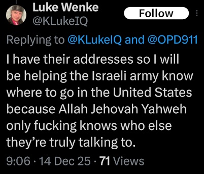 luke wenke threatens to send violent militants to his stalking victims' homes x/twitter screenshot december 2025